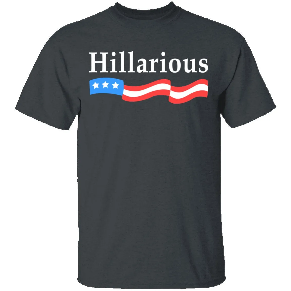 Hillarious T-Shirt