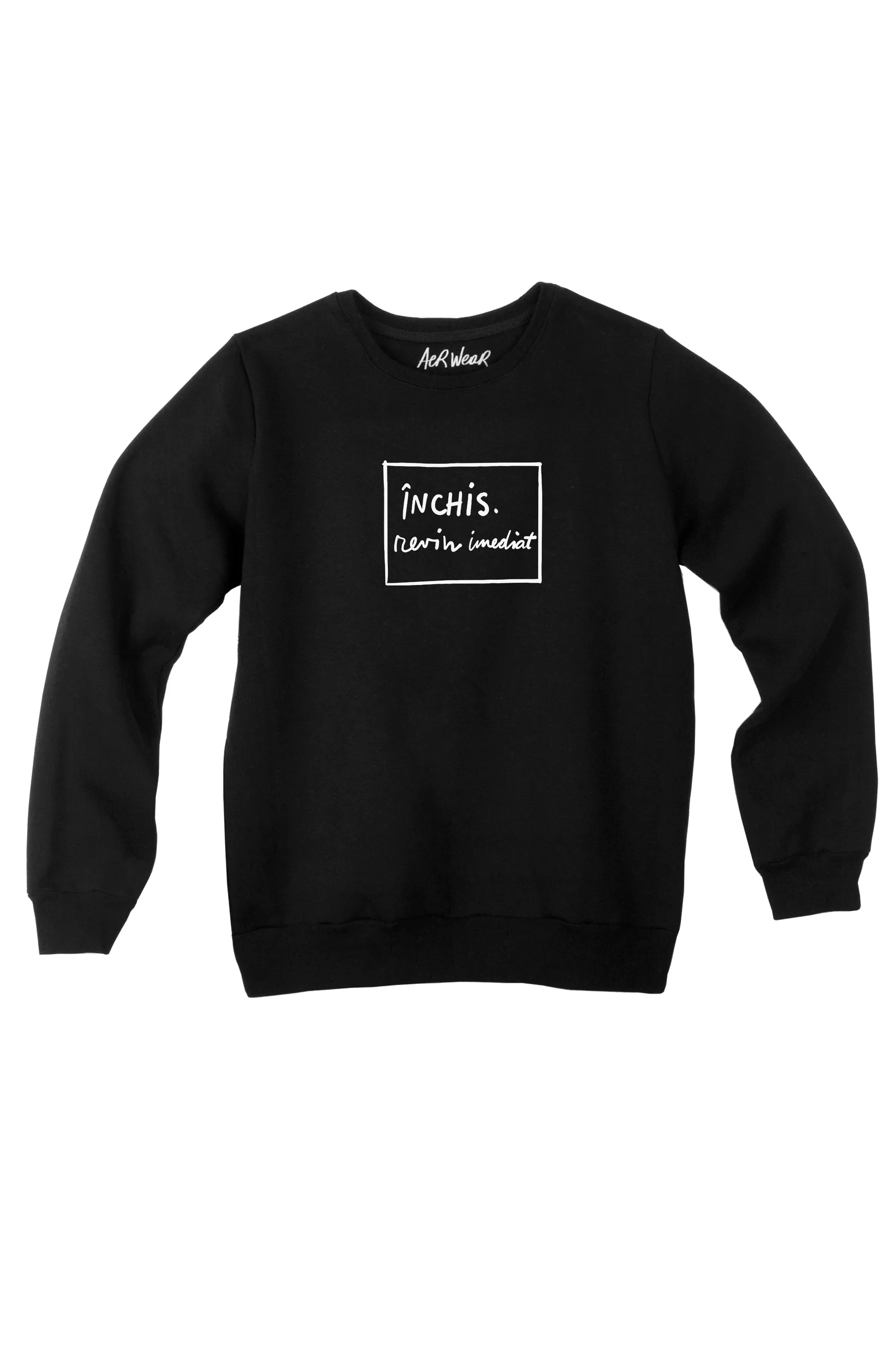 INCHIS. REVIN IMEDIAT Sweatshirt