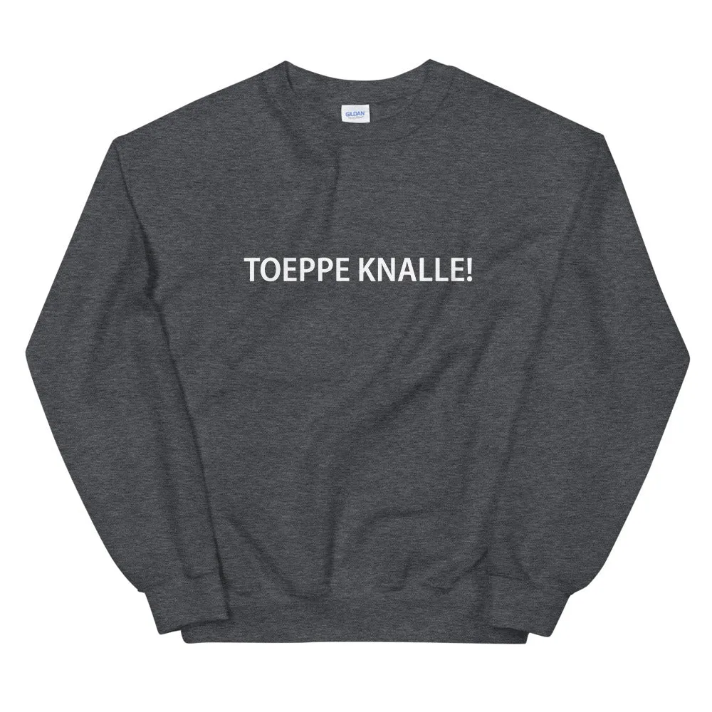 Toeppe Knalle! Sweater